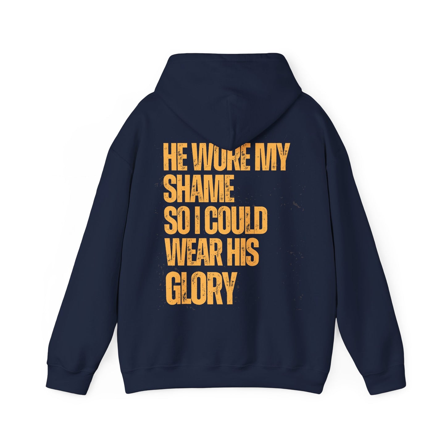 He Wore My Shame So I Could Wear His Glory — Faith Hoodie | Christian Streetwear