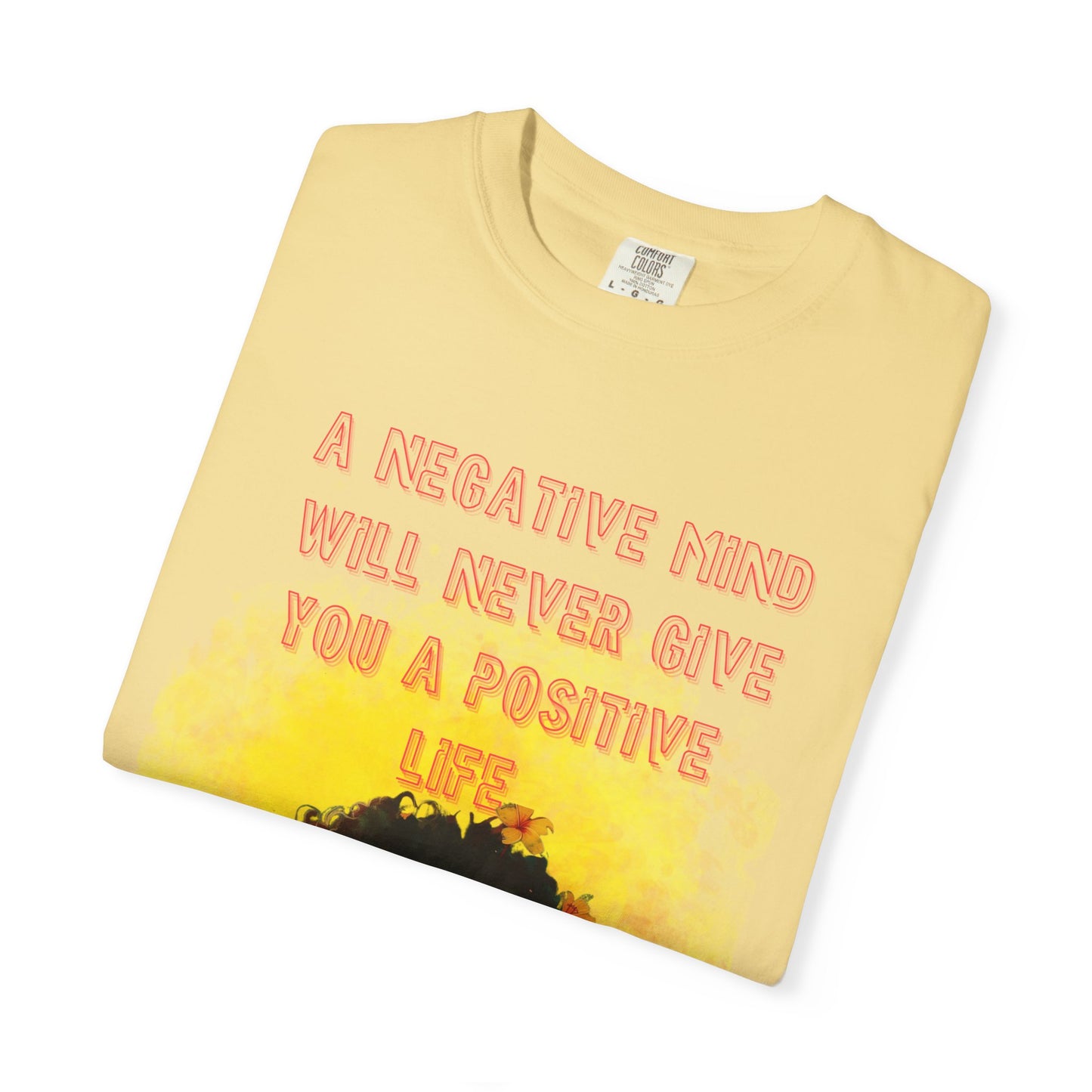 Positive Vibes Graphic Tee | "A Negative Mind Will Never Give You a Positive Life" | Motivational Shirt | Good Energy | Unisex