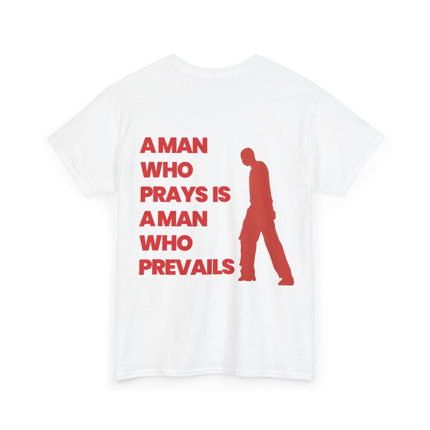 Prevailing Prayer — A Man Who Prays Is A Man Who Prevails" Men's Christian Graphic Tee | Faith T-Shirt for Men