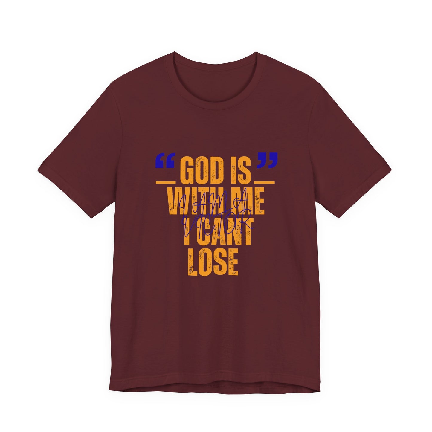 Christian Faith T-Shirt "God Is With Me I Can't Lose" — Inspirational Graphic Tee | Soft Unisex Crew Neck | Gift for Believers, Church, Prayer & Worship