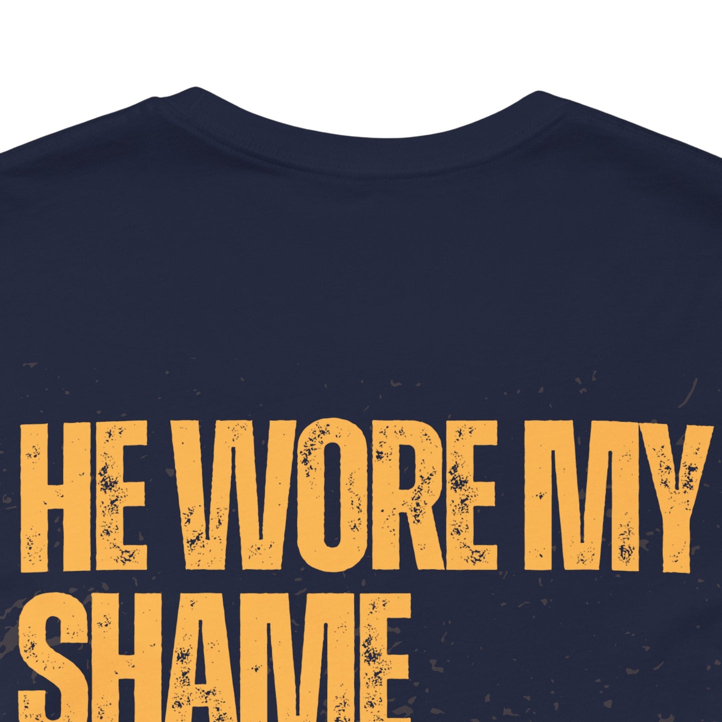 He Wore My Shame — Faith Streetwear Tee