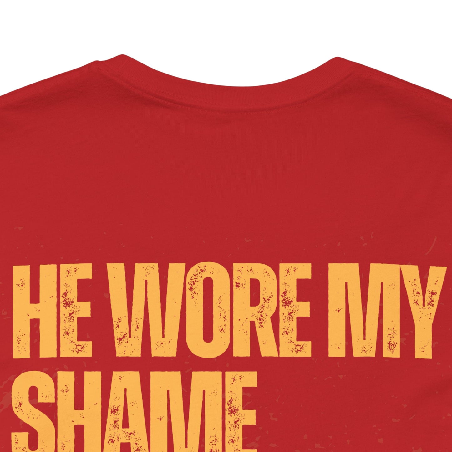 He Wore My Shame — Faith Streetwear Tee